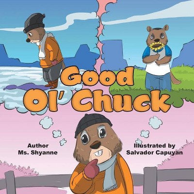 Good Ol' Chuck - by  MS Shyanne (Paperback)