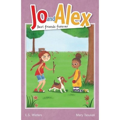 Jo and Alex Best Friends Forever - by  L S Winters (Paperback)