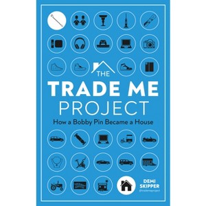 The Trade Me Project - by  Demi Skipper (Hardcover) - 1 of 1
