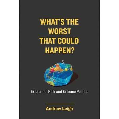 What's the Worst That Could Happen? - by  Andrew Leigh (Hardcover)