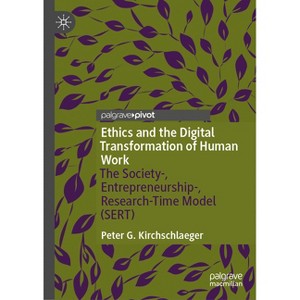 Ethics and the Digital Transformation of Human Work - by  Peter G Kirchschlaeger (Hardcover) - 1 of 1