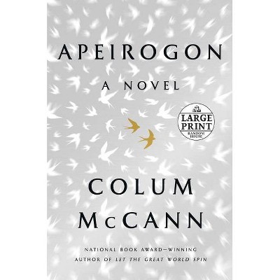 Apeirogon: A Novel - Large Print by  Colum McCann (Paperback)