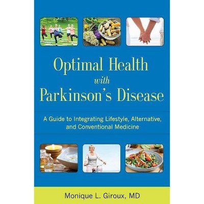 Optimal Health with Parkinson's Disease - by  Monique L Giroux (Paperback)