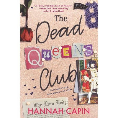 The Dead Queens Club - by  Hannah Capin (Hardcover)