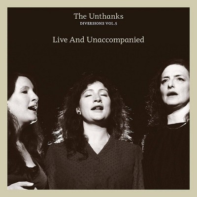 Unthanks - Diversions Vol 5: Live And Unaccompanied (CD)