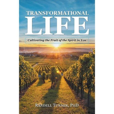 Transformational Life - by  Randell Turner (Paperback)