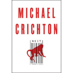 Next - by  Michael Crichton (Hardcover) - 1 of 1