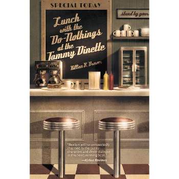 Lunch with the Do-Nothings at the Tammy Dinette - by  Killian B Brewer (Paperback)