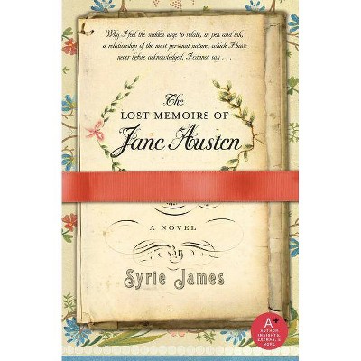 The Lost Memoirs of Jane Austen - by  Syrie James (Paperback)