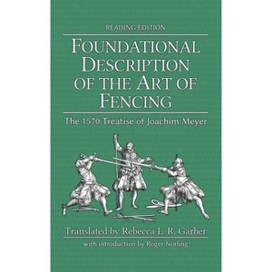 Foundational Description of the Art of Fencing - by Joachim Meyer - 1 of 1