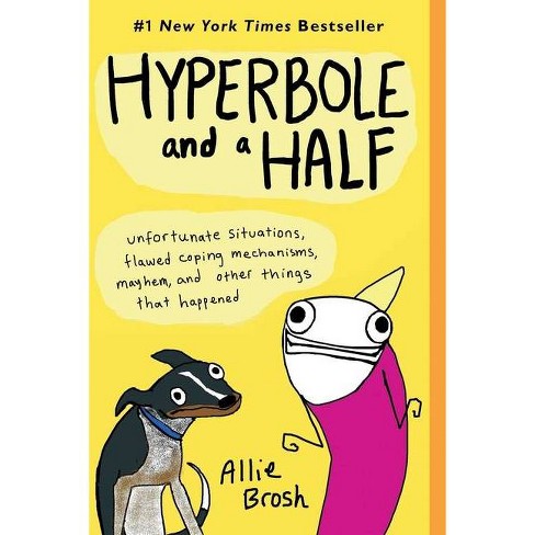 Hyperbole and a Half (Paperback) by Allie Brosh - image 1 of 4