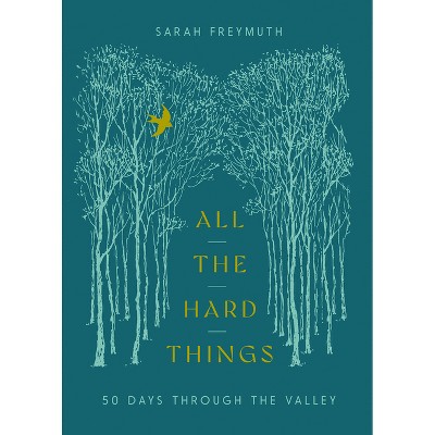 All the Hard Things - by  Sarah Freymuth (Hardcover)