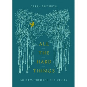 All the Hard Things - by  Sarah Freymuth (Hardcover) - 1 of 1