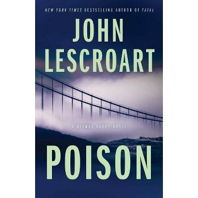 Poison, 17 - (Dismas Hardy) by  John Lescroart (Paperback)