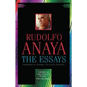 The Essays - (Chicana and Chicano Visions of the Américas) by  Rudolfo Anaya (Paperback) - 1 of 1