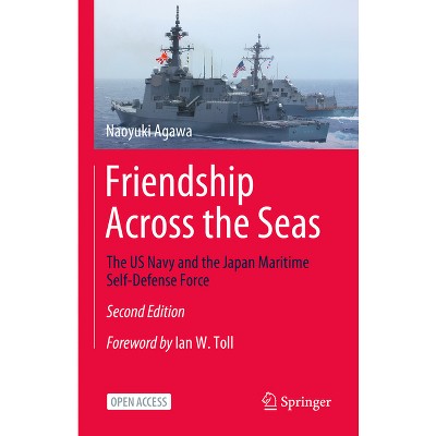 Friendship Across the Seas - 2nd Edition by  Naoyuki Agawa (Hardcover)