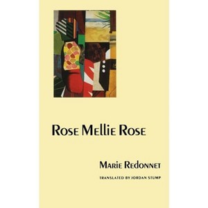 Rose Mellie Rose - by  Marie Redonnet (Paperback) - 1 of 1
