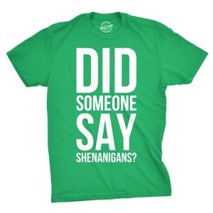 Mens Did Someone Say Shenanigans Funny Saint St Patricks Day Shamrock T Shirt - Crazy Dog Men's T Shirt - 1 of 4