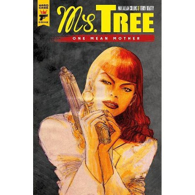 Ms. Tree Vol. 1: One Mean Mother - by  Max Allan Collins (Paperback)