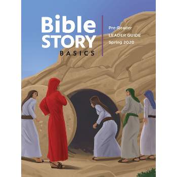 Bible Story Basics Pre-Reader Leader Guide Spring Year 1 (Bible Story Basics Pre-Reader Leader Guide Spring Year 1) - (Paperback)