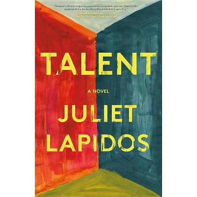 Talent - by  Juliet Lapidos (Hardcover)