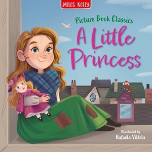 A Little Princess - (Picture Book Classics) by  Miles Kelly (Paperback) - 1 of 1