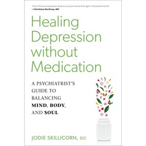 Healing Depression Without Medication - by  Jodie Skillicorn (Paperback) - 1 of 1