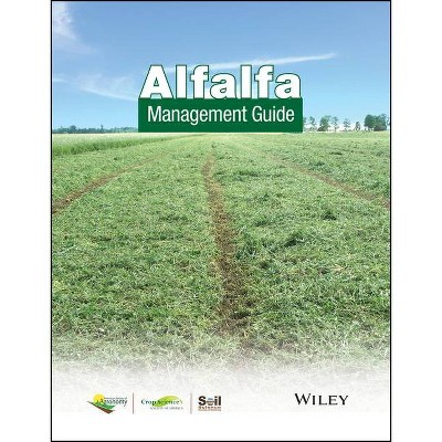 Alfalfa Management Guide - (Asa, Cssa, and Sssa Books) (Paperback)