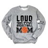 Simply Sage Market Loud And Proud Basketball Mom Sweatshirt - 3 of 4