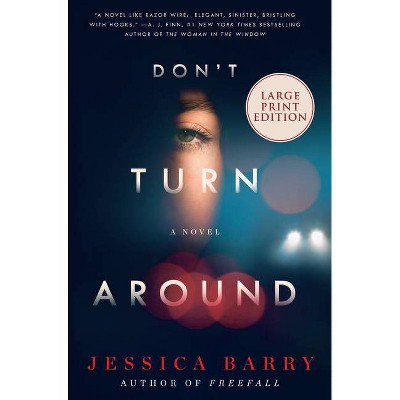 Don't Turn Around - Large Print by  Jessica Barry (Paperback)