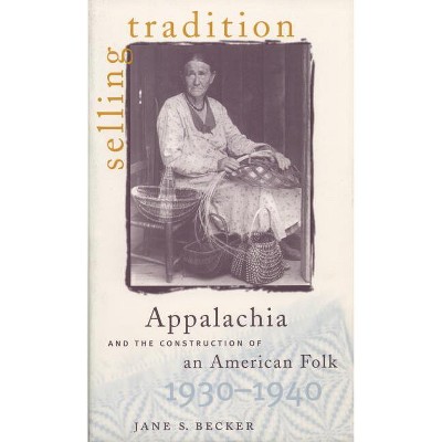 Selling Tradition - by  Jane S Becker (Paperback)