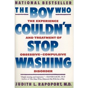 The Boy Who Couldn't Stop Washing - by  Judith L Rapoport (Paperback) - 1 of 1