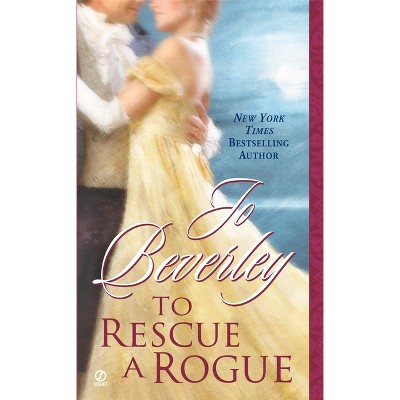 To Rescue a Rogue - by  Jo Beverley (Paperback)