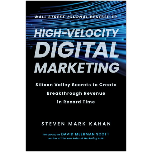 High-Velocity Digital Marketing - by  Steven Mark Kahan (Hardcover) - image 1 of 1