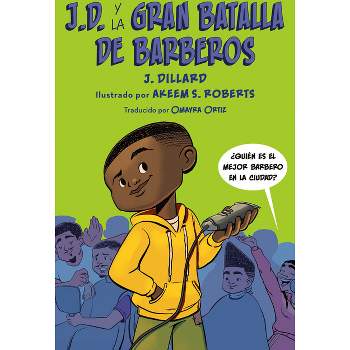 J.D. Y La Gran Batalla de Barberos - (J.D. El Niño Barbero) by  J Dillard (Paperback)