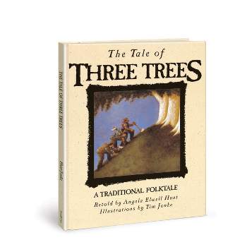 The Tale of Three Trees - by Angela Elwell Hunt