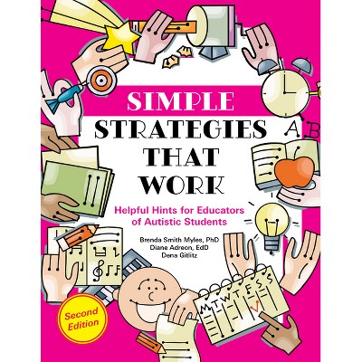 Simple Strategies That Work - 2nd Edition by  Brenda Smith Myles & Diane Adreon & Dena Gitlitz (Paperback)