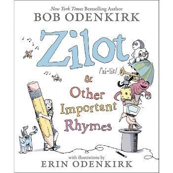 Zilot & Other Important Rhymes - by  Bob Odenkirk (Hardcover)