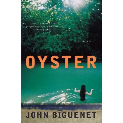 Oyster - by  John Biguenet (Paperback)