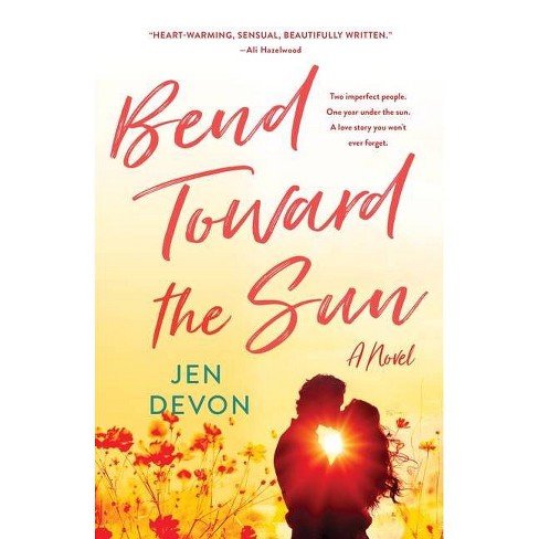 Bend Toward the Sun - by  Jen Devon (Paperback) - image 1 of 1
