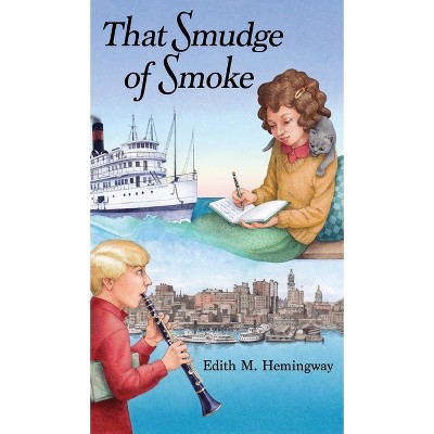 That Smudge of Smoke - by  Edith M Hemingway (Hardcover)