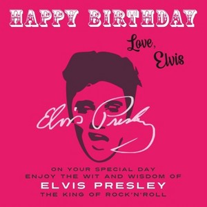 Happy Birthday-Love, Elvis - (Happy Birthday-Love . . .) by  Elvis Presley (Paperback) - 1 of 1