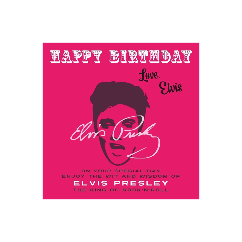 Happy Birthday-Love, Elvis - (Happy Birthday-Love . . .) by Elvis Presley (Paperback)