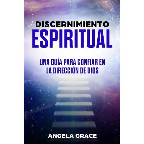 Discernimiento Espiritual By Angela Grace Paperback Target