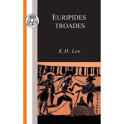 Euripides: Troades - (Classic Commentaries) by  Euripedes (Paperback)