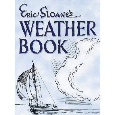 Eric Sloane's Weather Book - (Hardcover)