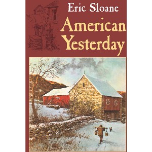 American Yesterday - (Americana) by  Eric Sloane (Paperback) - 1 of 1