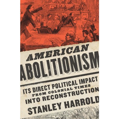 American Abolitionism - (Nation Divided) by  Stanley Harrold (Hardcover)