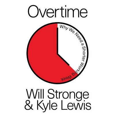 Overtime - by  Will Stronge & Kyle Lewis (Paperback)