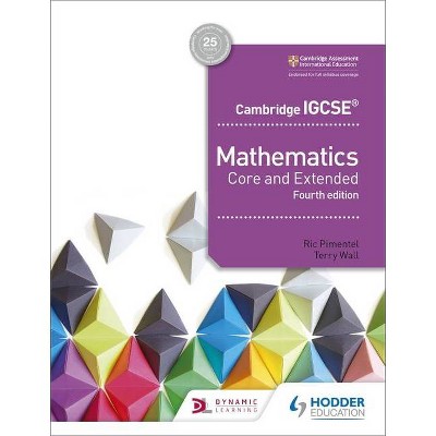 Cambridge Igcse Mathematics Core and Extended 4th Edition - by  Ric Pimental & Wall (Paperback)